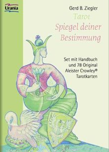 Tarot - Spiegel deiner Bestimmung (Set): Mit Handbuch und Original Aleister Crowley Tarotkarten