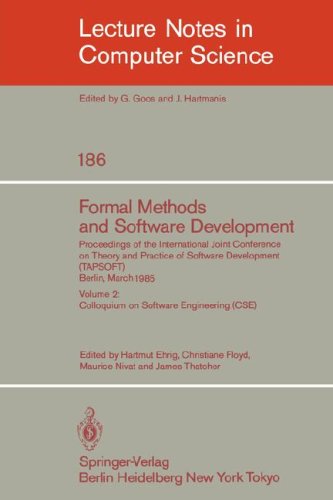 Formal Methods and Software Development. Proceedings of the International Joint Conference on Theory and Practice of Software Development (TAPSOFT), ... (CSE) (Lecture Notes in Computer Science)