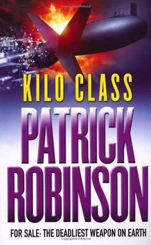 Kilo Class von Patrick Robinson | Buch | gebraucht – gut