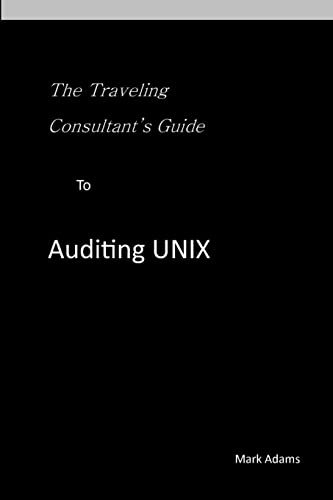 Traveling Consultant's Guide to Auditing UNIX