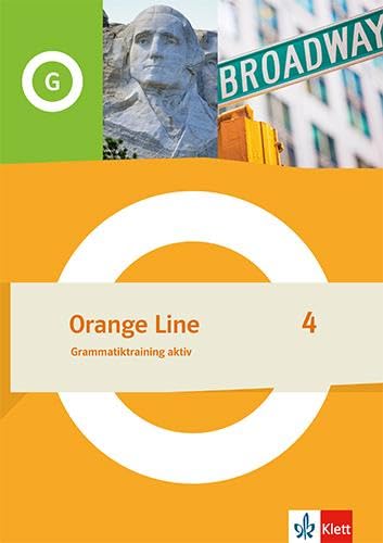 Orange Line 4: Grammatiktraining aktiv Klasse 8 (Orange Line. Ausgabe ab 2022)