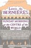 Sunday Morning at the Centre of the World (A Vintage Original)