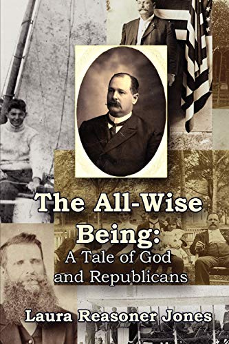 The All-Wise Being A Tale of God and Republicans