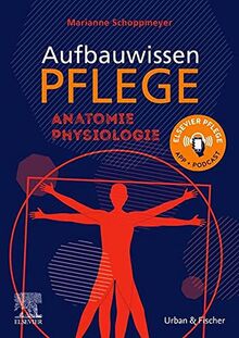 Aufbauwissen Pflege Anatomie von Urban & Fischer Verlag/Elsevier GmbH | Buch | Zustand sehr gut