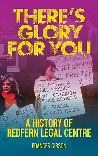 There's Glory For You: A history of Redfern Legal Centre