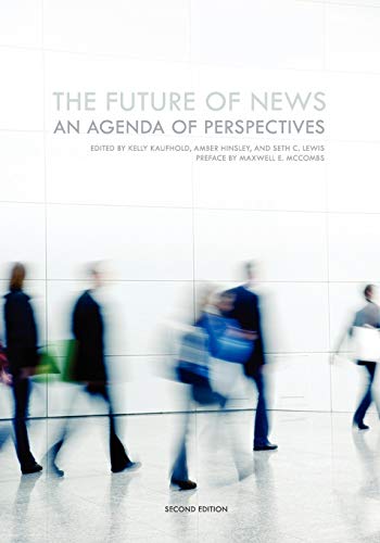 The Future of News: An Agenda of Perspectives (Second Edition)