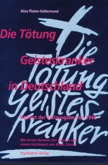 Die Tötung Geisteskranker in Deutschland