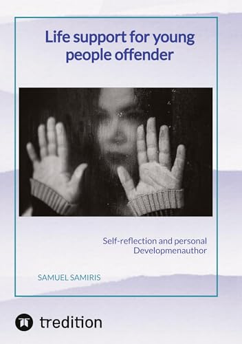 Life support for young people offender: Self-reflection and personal Developmenauthor