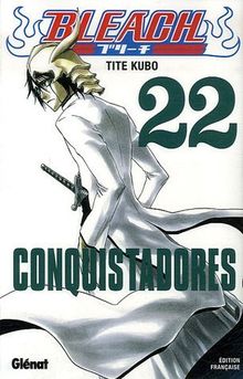 Bleach. Vol. 22. Conquistadores