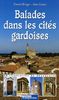 Balades dans les cités gardoises : 30 itinéraires de découverte