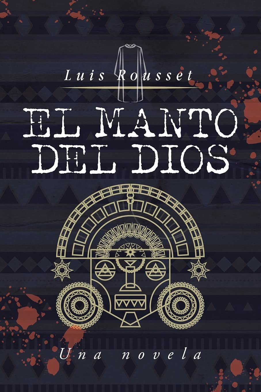 El Manto del Dios: Una novela