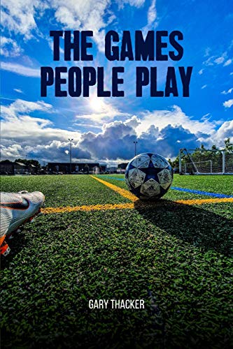 Gary Thacker The Games People Play