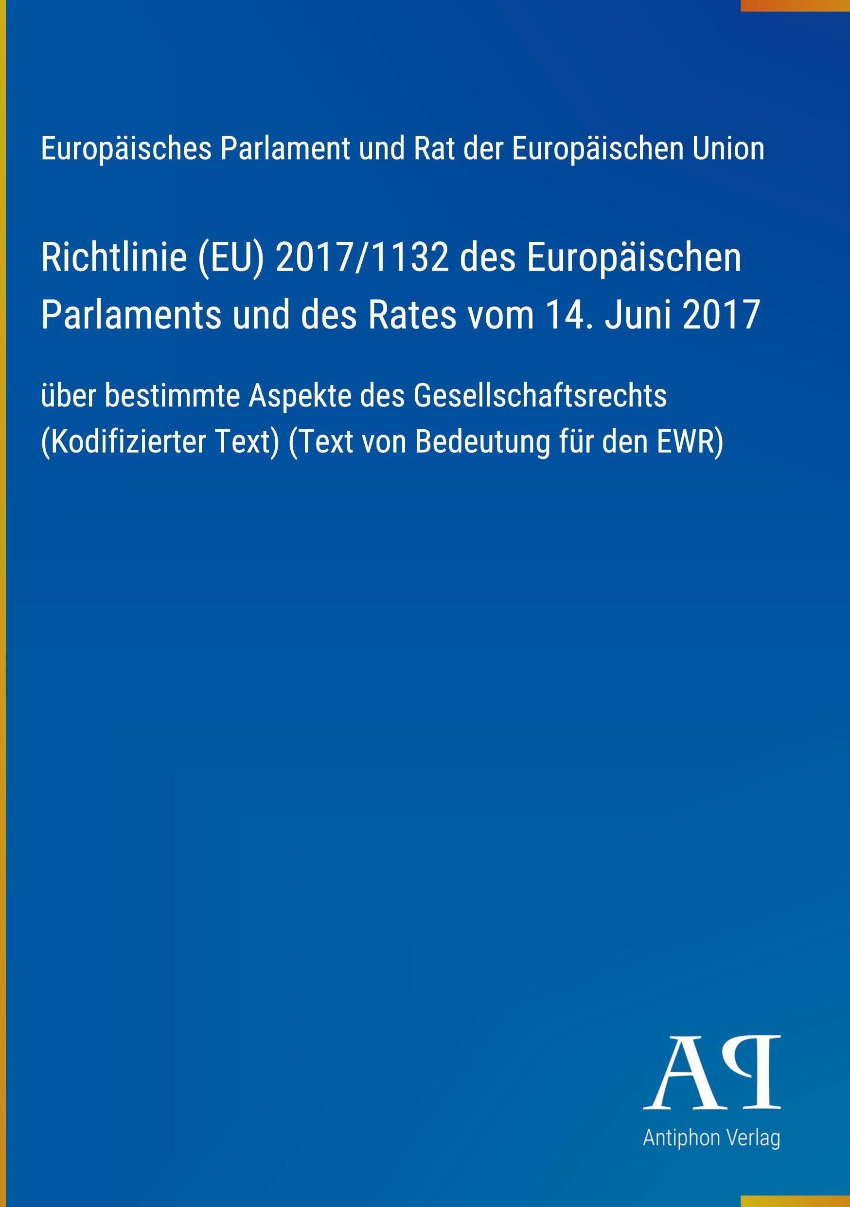 Richtlinie (EU) 2017/1132 des Europäischen Parlaments und des Rates vom 14. Juni 2017