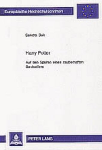 Harry Potter: Auf den Spuren eines zauberhaften Bestsellers (Europäische Hochschulschriften - Reihe I)