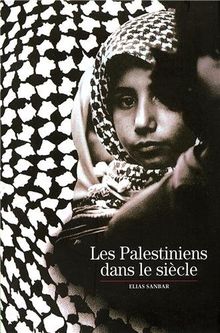 Les Palestiniens dans le siècle