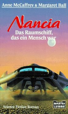 Nancia. Das Raumschiff, das ein Mensch war. Science Fiction Roman.