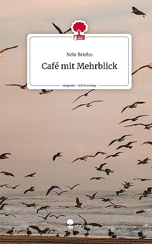 Café mit Mehrblick. Life is a Story - story.one