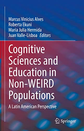 Cognitive Sciences and Education in Non-WEIRD Populations: A Latin American Perspective