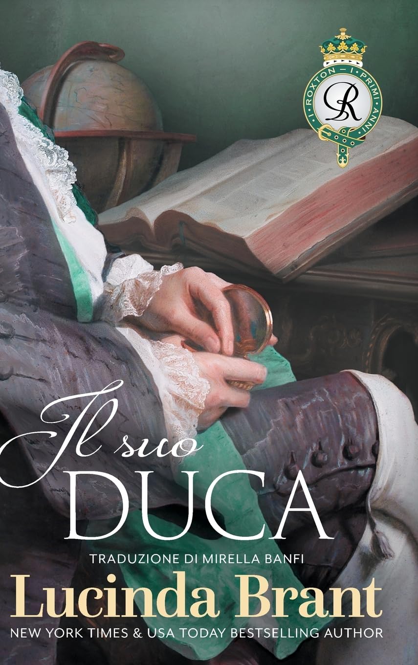 Il suo duca: Sequel di La sua Duchessa (I Roxton, I Primi Anni, Band 3)