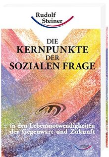 Die Kernpunkte der sozialen Frage: in den Lebensnotwendigkeiten der Gegenwart und Zukunft (Werke)