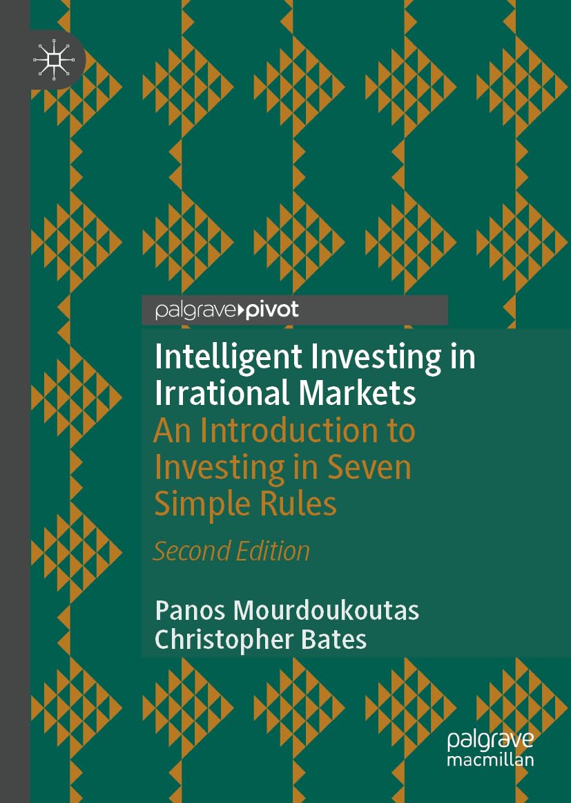 Intelligent Investing in Irrational Markets: An Introduction to Investing in Seven Simple Rules