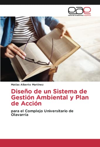 Diseño de un Sistema de Gestión Ambiental y Plan de Acción: para el Complejo Universitario de Olavarría