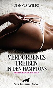 Verdorbenes Treiben in den Hamptons | Erotische Geschichten: Grenzen der Lust gibt es hier keine ...