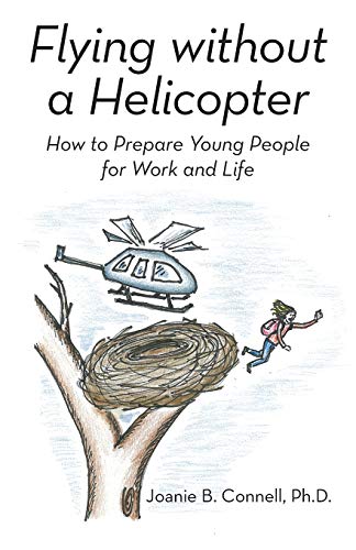 Flying without a Helicopter: How to Prepare Young People for Work and Life
