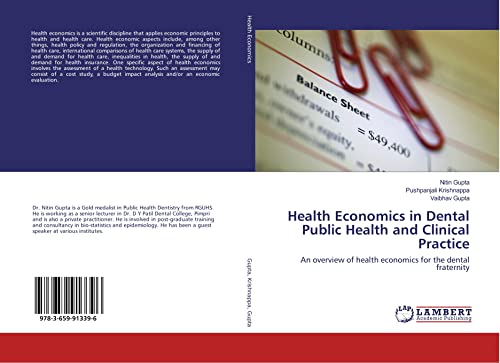 Health Economics in Dental Public Health and Clinical Practice: An overview of health economics for the dental fraternity