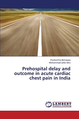 Prehospital delay and outcome in acute cardiac chest pain in India