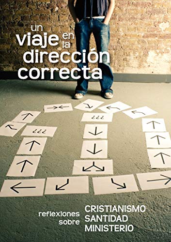 Un viaje en la dirección correcta (Spanish: A Journey in the Right Direction)