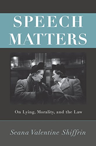 Speech MATTErs: On Lying, Morality, and the Law (Carl G. Hempel Lecture Series)