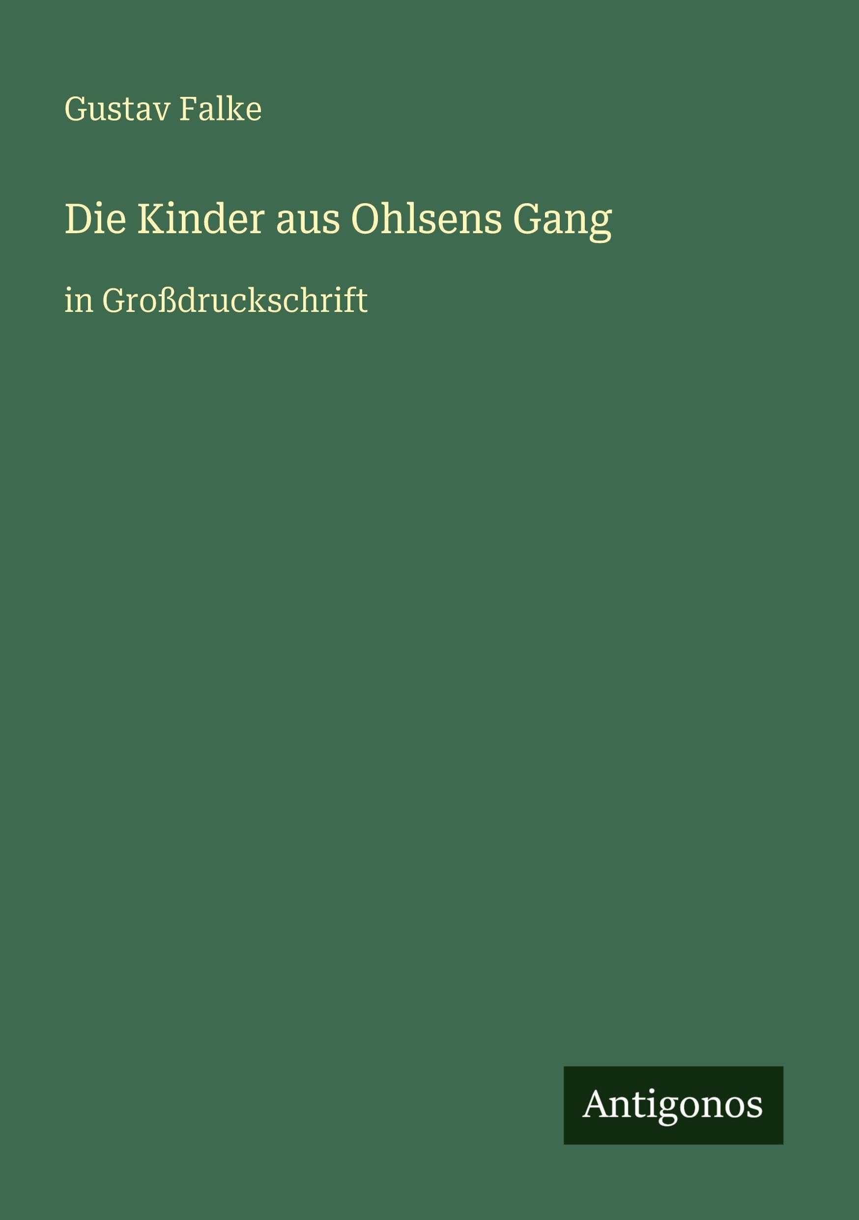 Die Kinder aus Ohlsens Gang: in Großdruckschrift