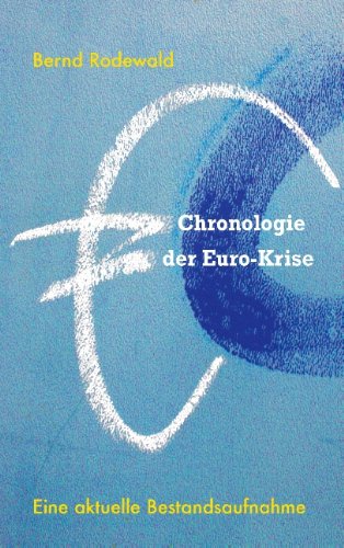 Chronologie der Euro-Krise: Eine aktuelle Bestandsaufnahme