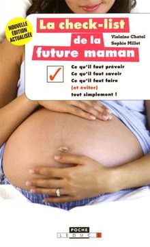 La Check List De La Future Maman Ce Qu 039 Il Faut Prevoir Ce Qu 039 Il Faut Savoir Ce Qu 039 Il Faut Faire Et Eviter Tout Simplement Von Violaine Chatal