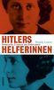 Hitlers Helferinnen: Deutsche Frauen im Holocaust