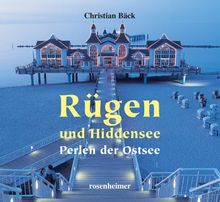 Rügen und Hiddensee. Perlen der Ostsee