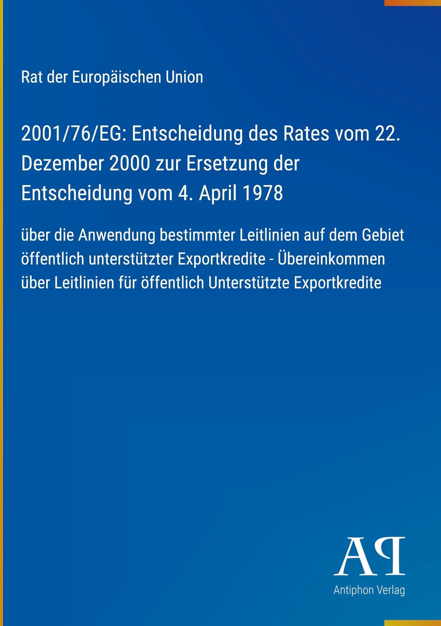 2001/76/EG: Entscheidung des Rates vom 22. Dezember 2000 zur Ersetzung der Entscheidung vom 4. April 1978