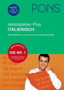 PONS Verbtabellen PLUS Italienisch: Alle Verbformen und wie man sie richtig anwendet