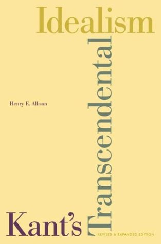 Allison, Henry E. Kant's Transcendental Idealism, An Interpretation And Defense