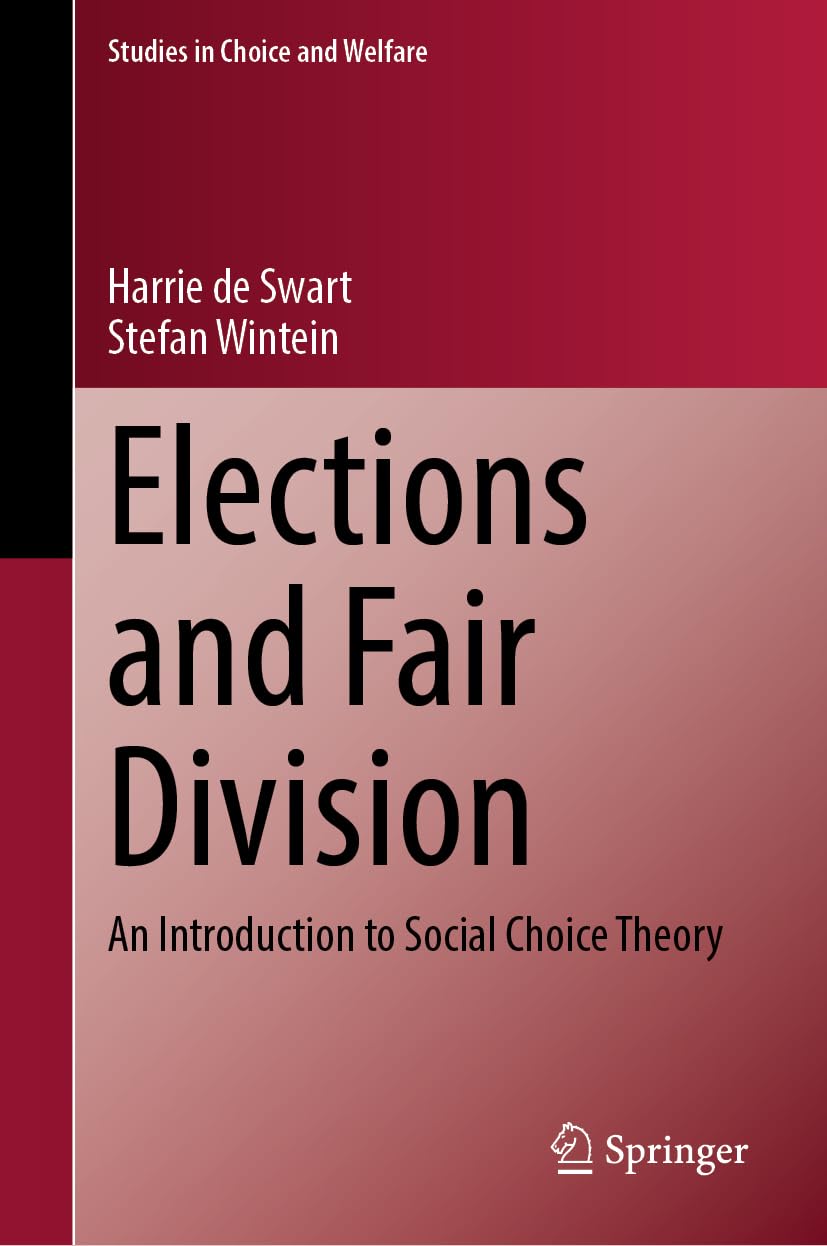 Elections and Fair Division: An Introduction to Social Choice Theory (Studies in Choice and Welfare)