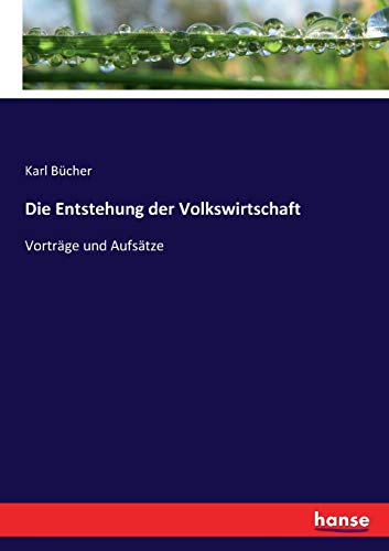 Die Entstehung der Volkswirtschaft - Karl Bücher Kartoniert (TB)
