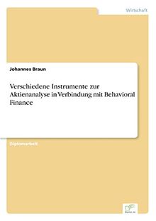 Verschiedene Instrumente zur Aktienanalyse in Verbindung mit Behavioral Finance