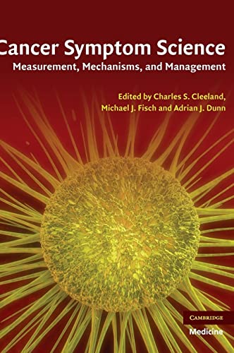 Cancer Symptom Science: Measurement, Mechanisms, and Management (Cambridge Medicine (Hardcover))