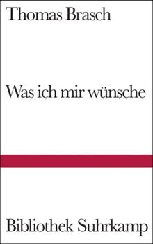 Was Ich Mir Wunsche Gedichte Aus Liebe Bibliothek Suhrkamp Von Thomas Brasch