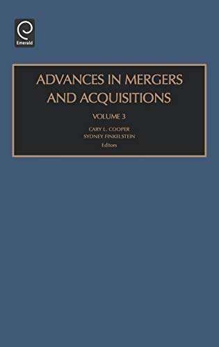 Advances in Mergers and Acquisitions: 3 (Advances in Mergers and Acquisitions) (Advances in Mergers and Acquisitions Series, Band 3)