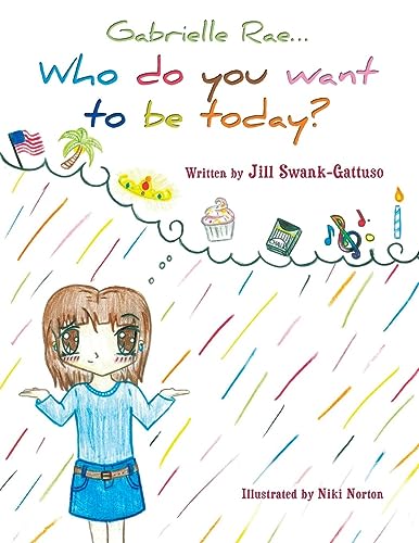 Gabrielle Rae…: Who do you want to be today?