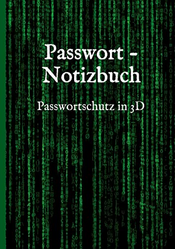 Passwort - Notizbuch: Perfekt um Deine Passwörter hinein zu schreiben