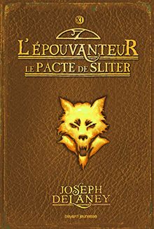 L'Epouvanteur. Vol. 11. Le pacte de Sliter