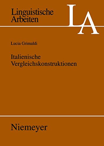Italienische Vergleichskonstruktionen (Linguistische Arbeiten, Band 529)